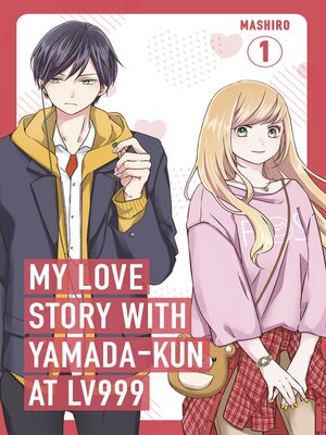 cover image of My Love Story with Yamada-kun at Lv999, Volume 1